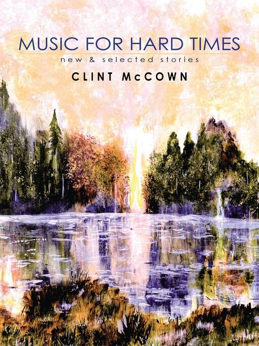 Title details for Music for Hard Times by Clint McCown - Available